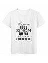 T-Shirt imprimÃ© citation humour soyons fous sinon on va devenir dingue