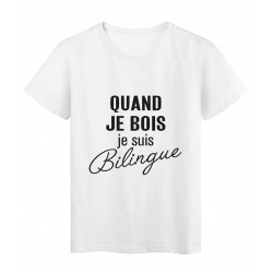 T-Shirt imprimÃ© citation humour quand je bois je suis bilingue