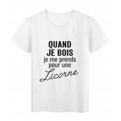 T-Shirt imprimÃ© citation humour quand je bois je me prends pour une licorne 
