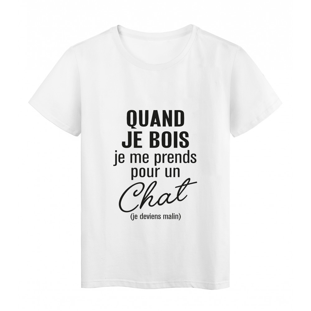 T-Shirt imprimÃ© citation humour quand je bois je me prends pour un chat