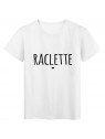 T-Shirt imprimÃ© citation humour Raclette