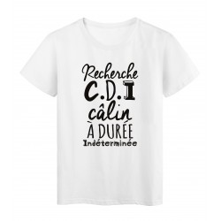 T-Shirt imprimÃ© citation humour recherche CDI calin a durÃ©e indeterminÃ©e
