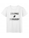 T-Shirt imprimÃ© citation humour je peux pas j'ai rugby
