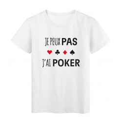 T-Shirt imprimÃ© citation humour j'peux pas j'ai poker