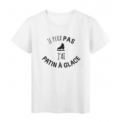 T-Shirt imprimÃ© citation humour je peux pas j'ai patin a glace