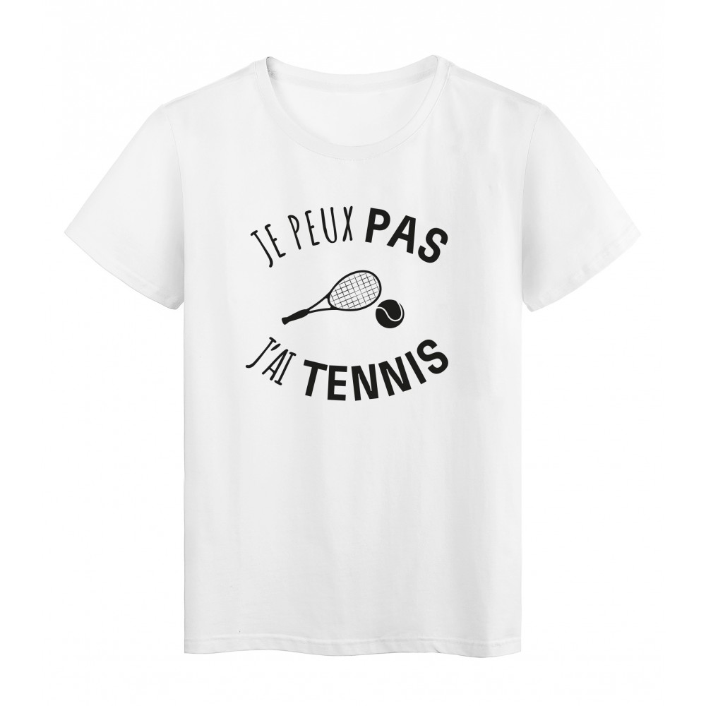 T-Shirt imprimÃ© citation humour je peux pas j'ai tenis