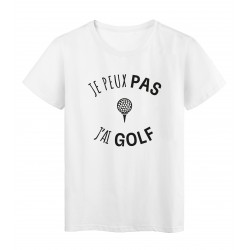 T-Shirt imprimÃ© citation humour je peux pas j'ai golf