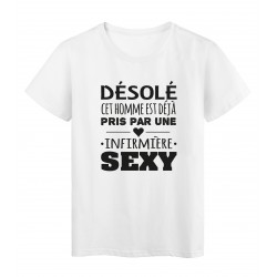 T-Shirt imprimÃ© citation humour dÃ©solÃ© cet homme est deja pris par une infirmiere sexy