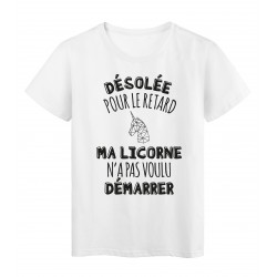 T-Shirt imprimÃ© citation humour dÃ©solÃ© pour le retard m'a licorne n'a pas voulu dÃ©marrer
