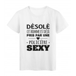 T-Shirt imprimÃ© citation humour dÃ©solÃ© cet homme est deja pris par une policiere sexy