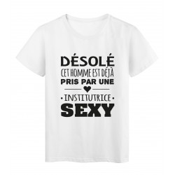 T-Shirt imprimÃ© citation humour dÃ©solÃ© cet homme est deja pris par une institutrice sexy 