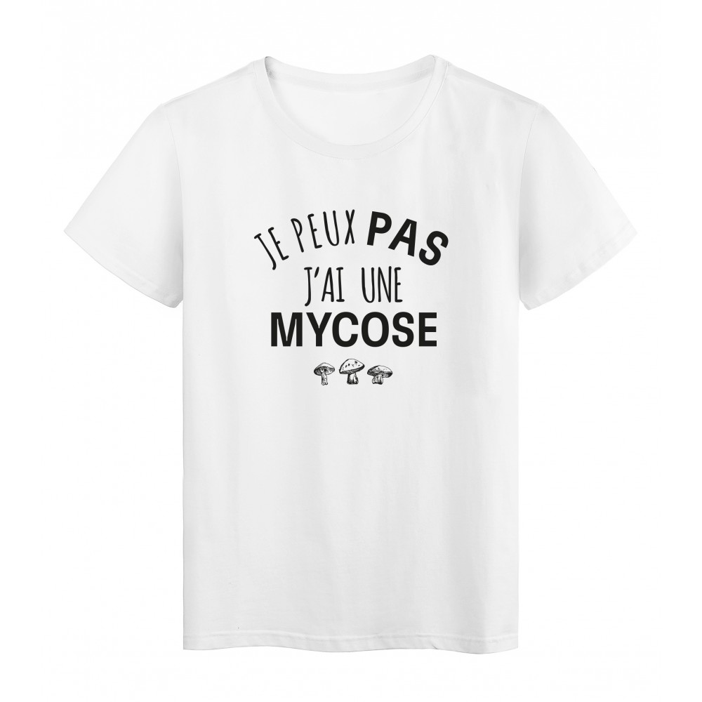 T-Shirt imprimÃ© citation humour je peux pas j'ai une mycose