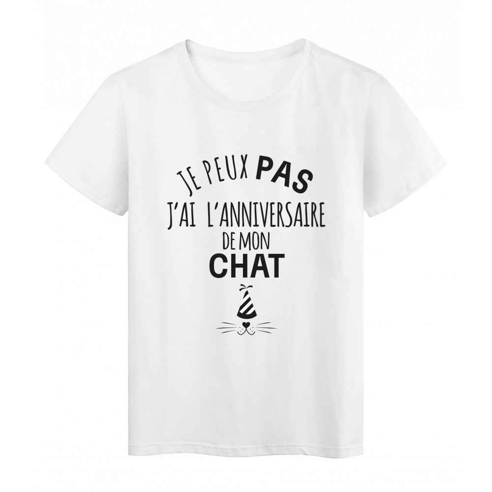 T Shirt Imprime Citation Humour Je Peux Pas J Ai L Anniversaire De Mon Chat