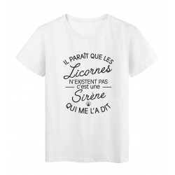 T-Shirt imprimÃ© citation il parait que les licornes n'existent pas c'est une sirene qui me la dit