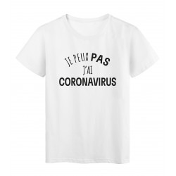 T-Shirt imprimÃ© citation humour je peux pas j'ai coronavirus 