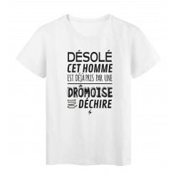 T-Shirt imprimÃ© citation humour dÃ©solÃ© cet homme est deja pris par une dromoise qui dÃ©chire