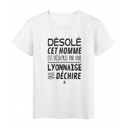 T-Shirt imprimÃ© citation humour dÃ©solÃ© cet homme est deja pris par une lyonnaise qui dÃ©chire