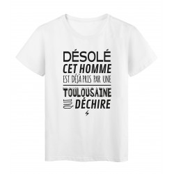 T-Shirt imprimÃ© citation humour dÃ©solÃ© cet homme est deja pris par une toulousaine qui dÃ©chire