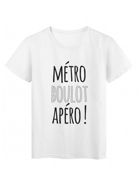 T Shirt Imprime Citation Humour Metro Boulot Apero