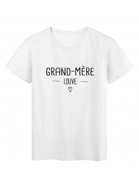 T Shirt Imprime Citation Grand Mere Louve