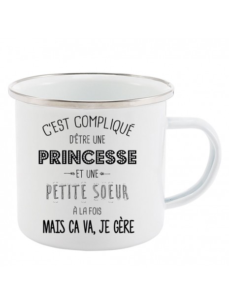 Mug Tasse Retro En Metal Emaille Imprime Illustration Citation C Est Complique D Etre Une Princesse Et Une Petite Soeur A La Foi