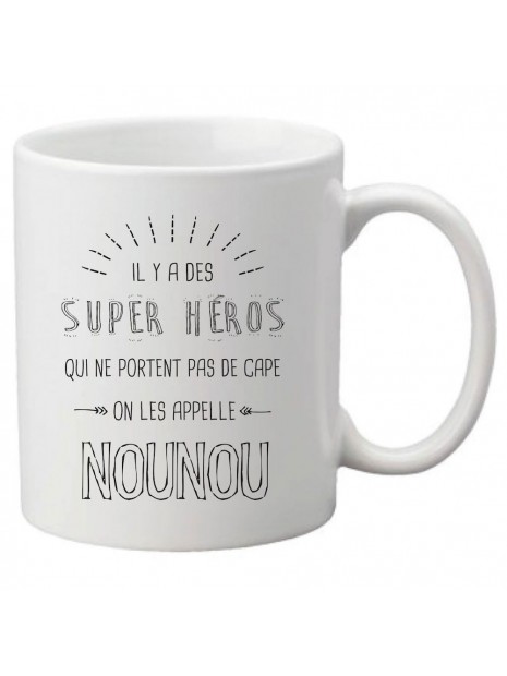 Mug Tasse Ceramique Imprime Citation Il Y A Des Super Heros Qui Ne Portent Pas De Cape On Les Appelle Nounou