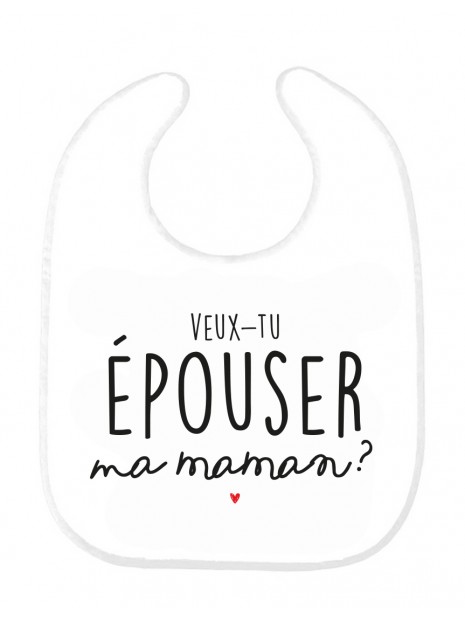 Bavoir Bebe Imprime Citation Naissance Humour Mariage Veux Tu Epouser Ma Maman