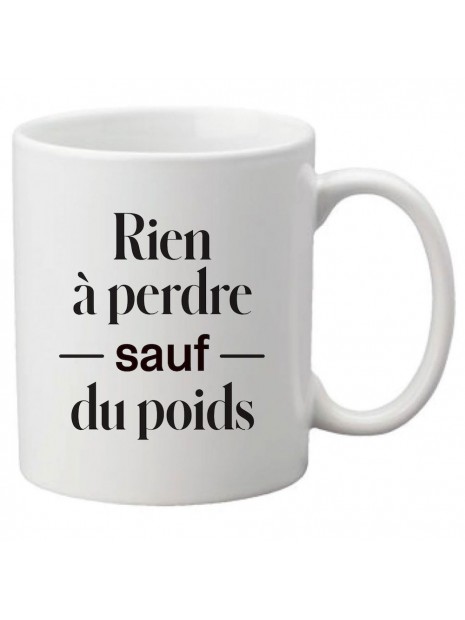 Mug Tasse Ceramique Imprime Citation Humour Illustration Rien A Perdre Sauf Du Poids