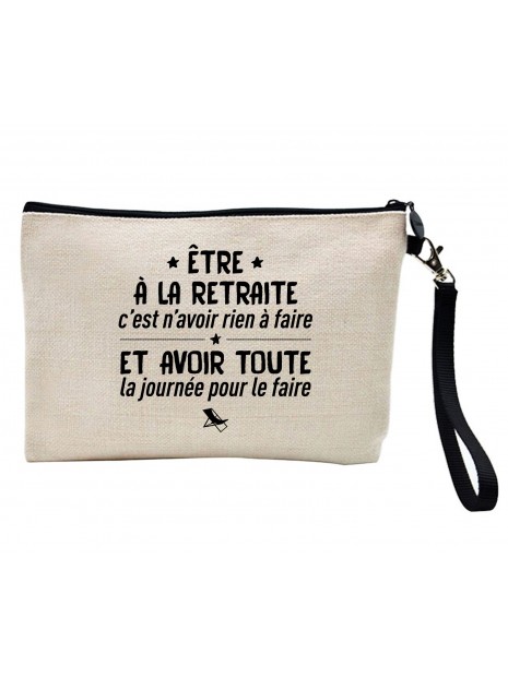 Pochette Trousse A Crayons Et Maquillage Lin Imprime Citation Etre A La Retraite