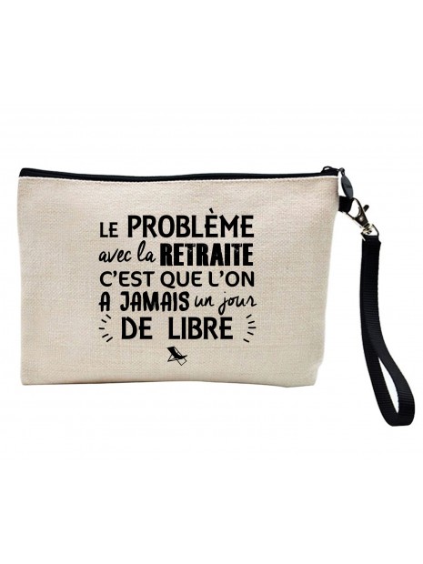 Pochette Trousse A Crayons Et Maquillage Lin Imprime Citation Etre A La Retraite