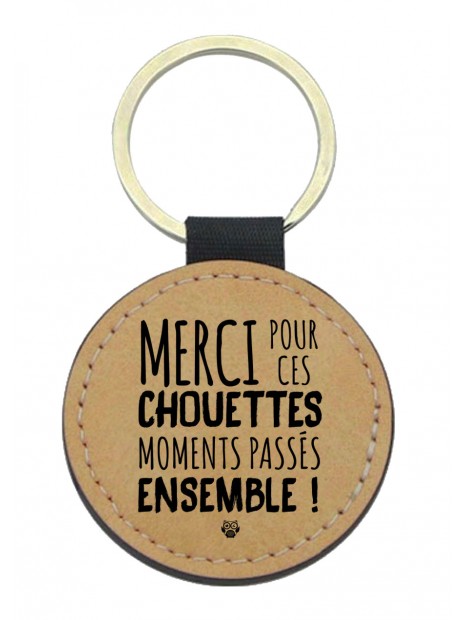 Porte Cles Cuir Vegan Marron Cadeau Imprime En France Citation Merci Pour Ces Chouettes Moments