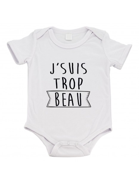 Body Bebe Cadeau Bapteme Imprime Humour J Suis Trop Beau