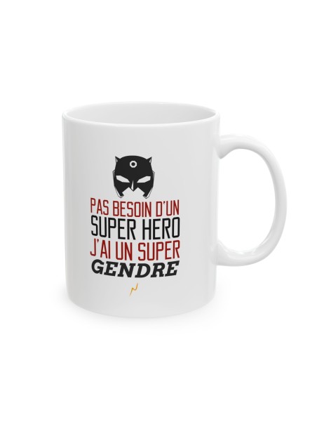 Mug tasse céramique - Idée cadeau Original avec message d'amour famille - Pas besoin d'un super héros j'ai un super gendre