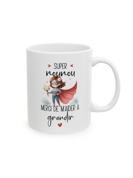 Mug tasse céramique - Idée cadeau Original avec message remerciement - Super nounou merci de m'aider a grandir