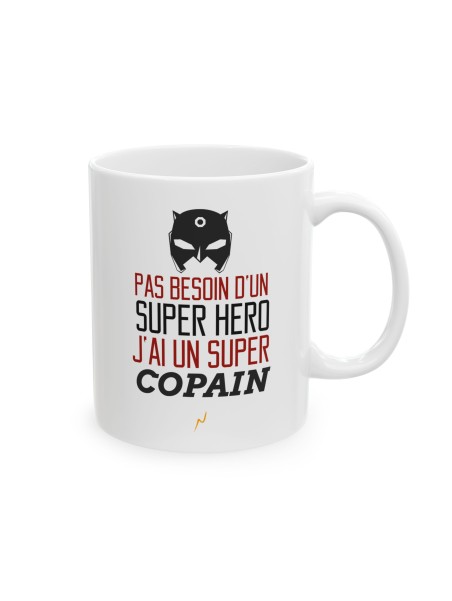 Mug tasse céramique - Idée cadeau Original avec message d'amour - Pas besoin d'un super héros j'ai un super copain