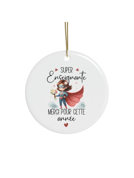 Décoration céramique Ornement sapin de Noël - Idée cadeau Original avec message remerciement - Super Enseignante merci