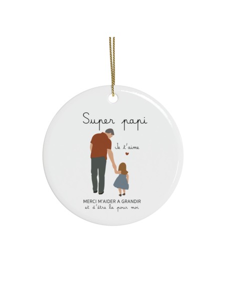 Décoration céramique Ornement - cadeau avec prénom personnalisé remerciement grands pères - Super papi merci